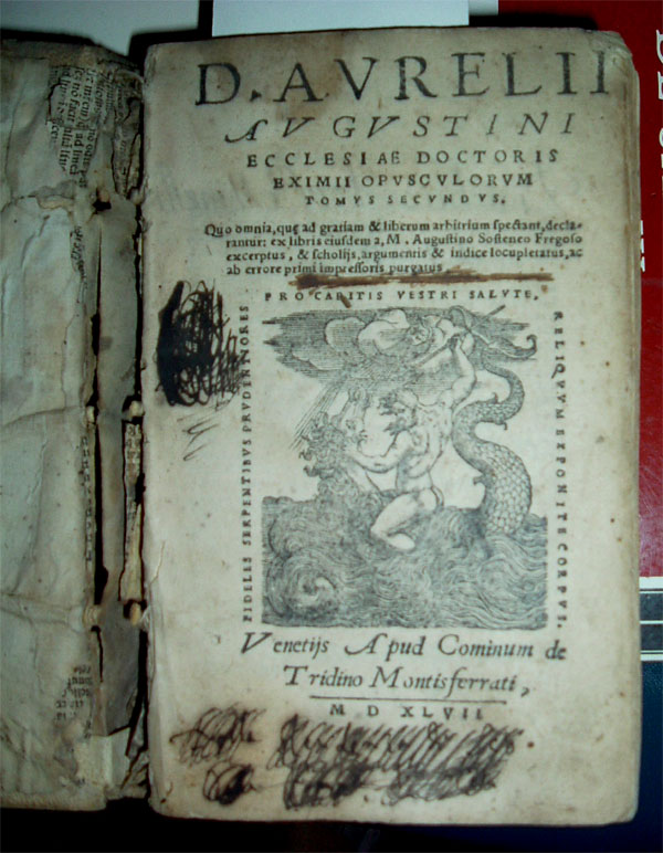 Frontespizio del volume Tomus secundus opuscolorum D. Aurelii Augustinii ecclesiae doctoris eximii, Venezia, Cominum de Tridino Montisferrati, 1547.  